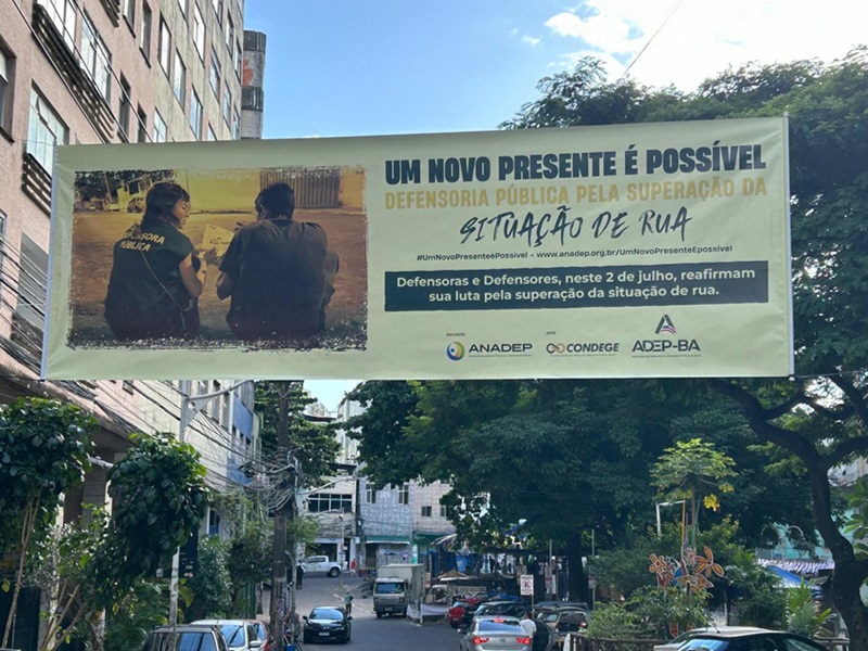 Dois de Julho Defensores e Defensoras Públicas baianas vão às ruas em defesa da população de rua