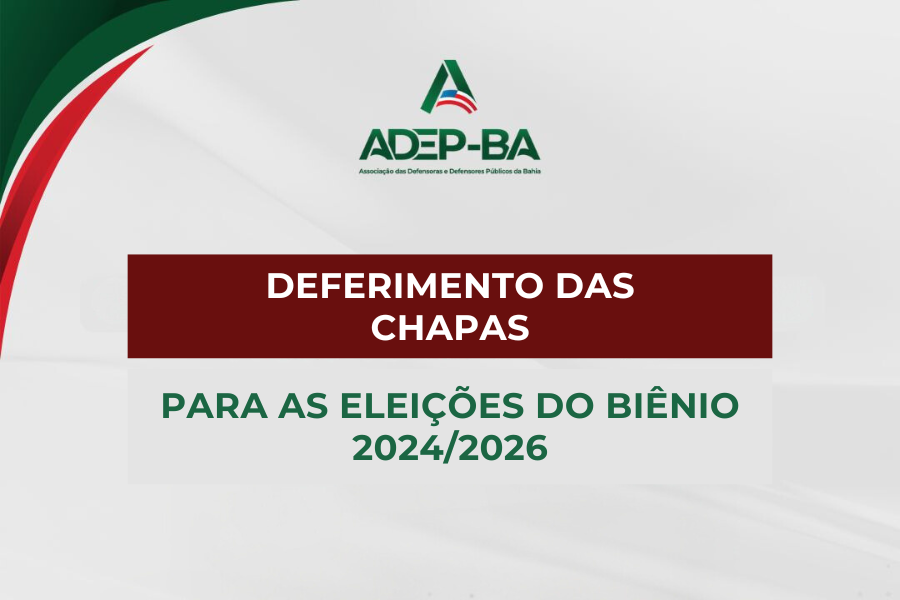 Comissão anuncia chapas deferidas para eleição da ADEP-BA – Biênio 2024/2026